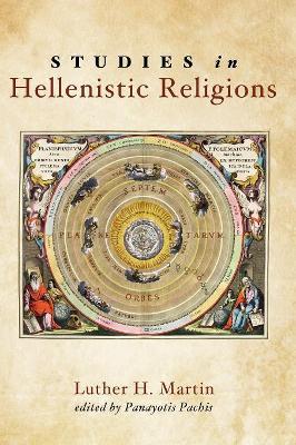 Studies in Hellenistic Religions by Luther H Martin