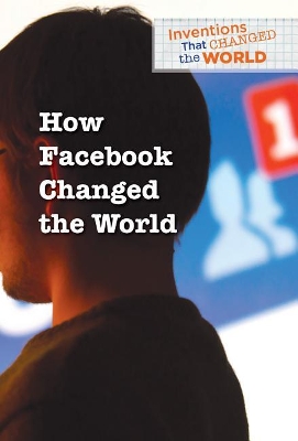 How Facebook Changed the World book