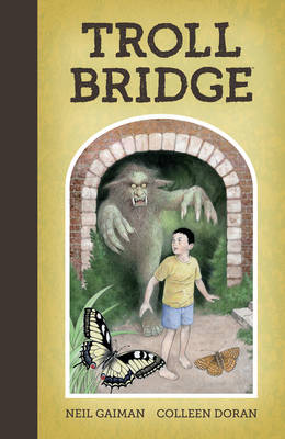 Neil Gaiman's Troll Bridge by Neil Gaiman