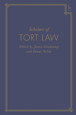 Scholars of Tort Law by Dr James Goudkamp
