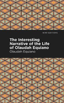 The Interesting Narrative of the Life of Olaudah Equiano book