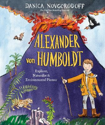 Alexander von Humboldt: Explorer, Naturalist & Environmental Pioneer book