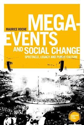 Mega-Events and Social Change by Maurice Roche