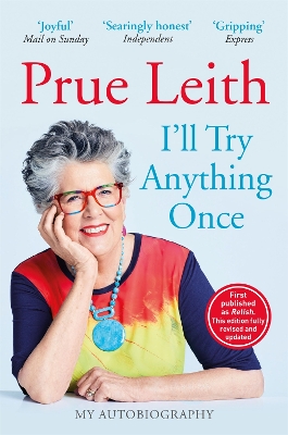 I'll Try Anything Once: New edition of this riveting memoir from Bake Off judge, originally published as RELISH book