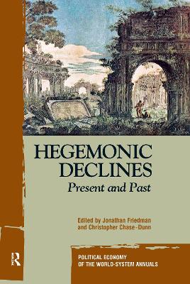 Hegemonic Decline by Jonathan Friedman