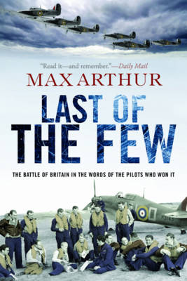 Last of the Few by Max Arthur