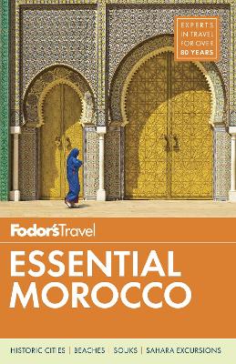 Fodor's Essential Morocco by Fodor's Travel Guides