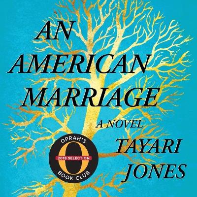 An An American Marriage by Tayari Jones