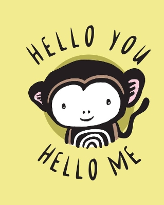 Hello You, Hello Me: A Soft Daytime Book with Mirrors by Surya Sajnani