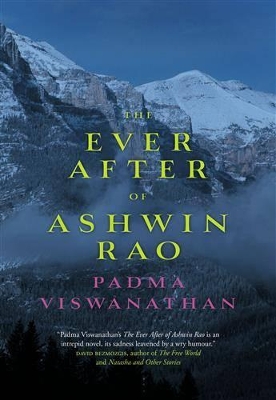 The Ever After of Ashwin Rao by Padma Viswanathan