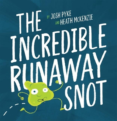 The Incredible Runaway Snot book