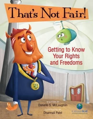 That's Not Fair! Getting to Know Your Rights and Freedoms book