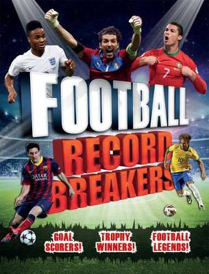 Football Record Breakers by Clive Gifford