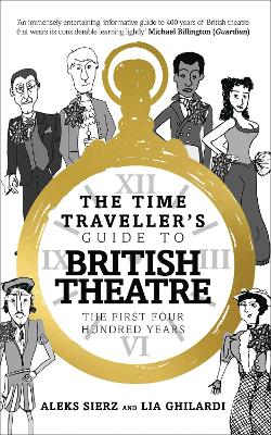 Time Traveller's Guide to British Theatre by Aleks Sierz