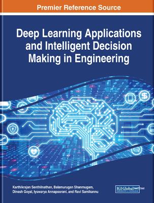 Deep Learning Applications and Intelligent Decision Making in Engineering book