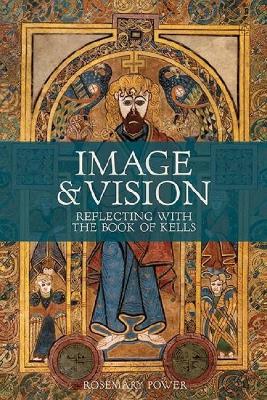 Image & Vision: Reflecting with the Book of Kells book