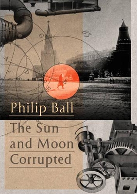 Sun and Moon Corrupted by Philip Ball