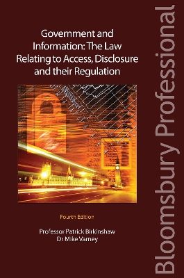 Government and Information: The Law Relating to Access, Disclosure and their Regulation book