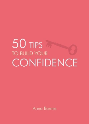 50 Tips to Build Your Confidence book