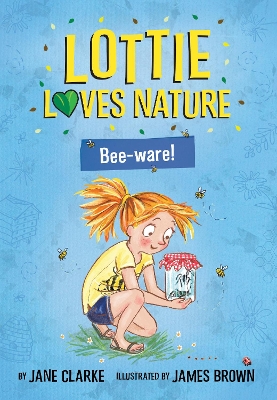 Lottie Loves Nature: Bee-Ware book