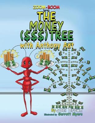 The Money ($$$) Tree with Anthony Ant by Joel Brown