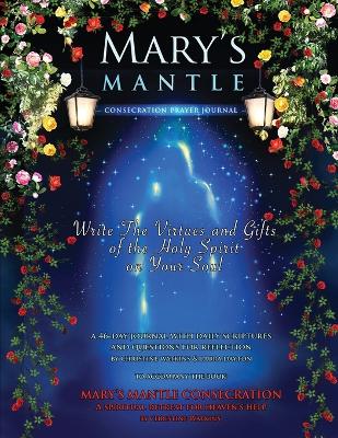 Mary's Mantle Consecration: Prayer Journal book