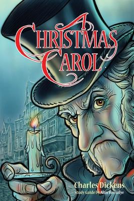 A Christmas Carol for Teens (Annotated including complete book, character summaries, and study guide): Book and Bible Study Guide for Teenagers Based on the Charles Dickens Classic A Christmas Carol book