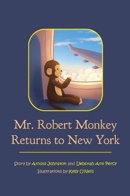 Mr. Robert Monkey Returns to New York book