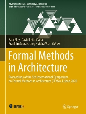 Formal Methods in Architecture: Proceedings of the 5th International Symposium on Formal Methods in Architecture (5FMA), Lisbon 2020 book