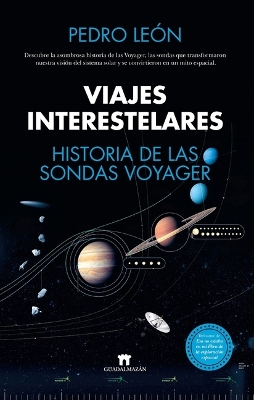 Viajes Interestelares. Historia de Las Sondas Voyager book