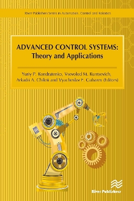 Advanced Control Systems: Theory and Applications by Yuriy P. Kondratenko