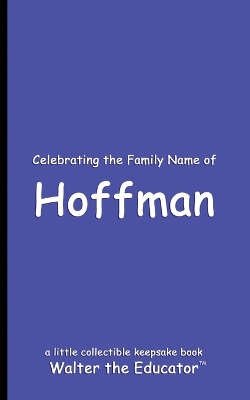 Celebrating the Family Name of Hoffman book