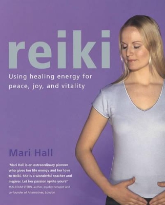 Reiki: Using Healing Energy for Peace, Joy and Vitality book