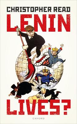 Lenin Lives? by Christopher Read