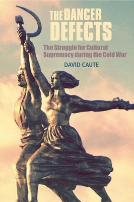 The Dancer Defects by David Caute