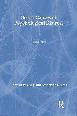 Social Causes of Psychological Distress by Catherine E. Ross