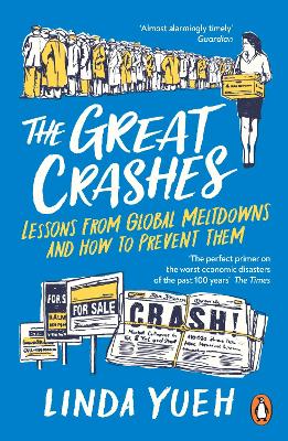 The Great Crashes: Lessons from Global Meltdowns and How to Prevent Them book