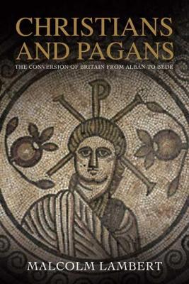 Christians and Pagans by Malcolm Lambert