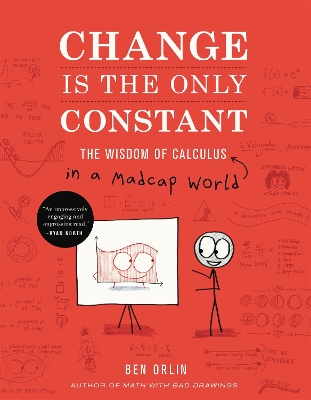 Change Is the Only Constant: The Wisdom of Calculus in a Madcap World book