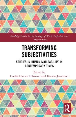 Transforming Subjectivities: Studies in Human Malleability in Contemporary Times book
