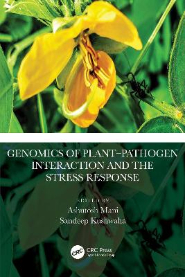Genomics of Plant–Pathogen Interaction and the Stress Response book