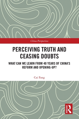 Perceiving Truth and Ceasing Doubts: What Can We Learn from 40 Years of China’s Reform and Opening-Up? by Cai Fang