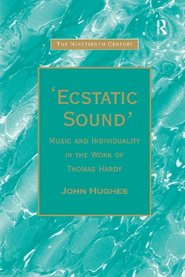 'Ecstatic Sound': Music and Individuality in the Work of Thomas Hardy book