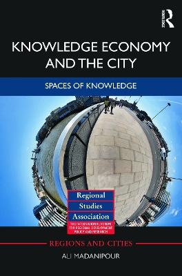 Knowledge Economy and the City by Ali Madanipour