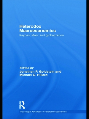 Heterodox Macroeconomics by Jonathan P. Goldstein