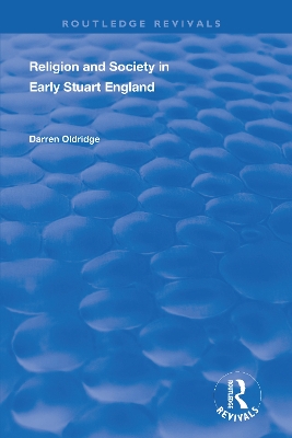 Religion and Society in Early Stuart England by Darren Oldridge