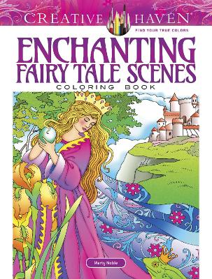Creative Haven Enchanting Fairy Tale Scenes Coloring Book book
