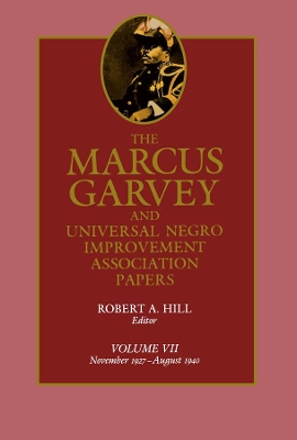 The Marcus Garvey and Universal Negro Improvement Association Papers by Marcus Garvey