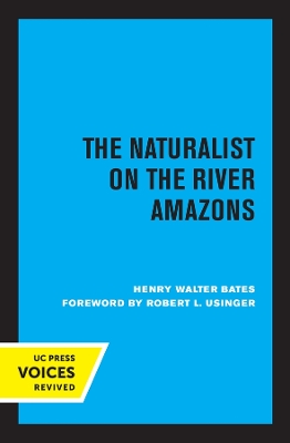 The The Naturalist on the River Amazons by Henry Walter Bates