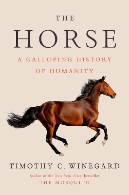 The Horse: A Galloping History of Humanity book